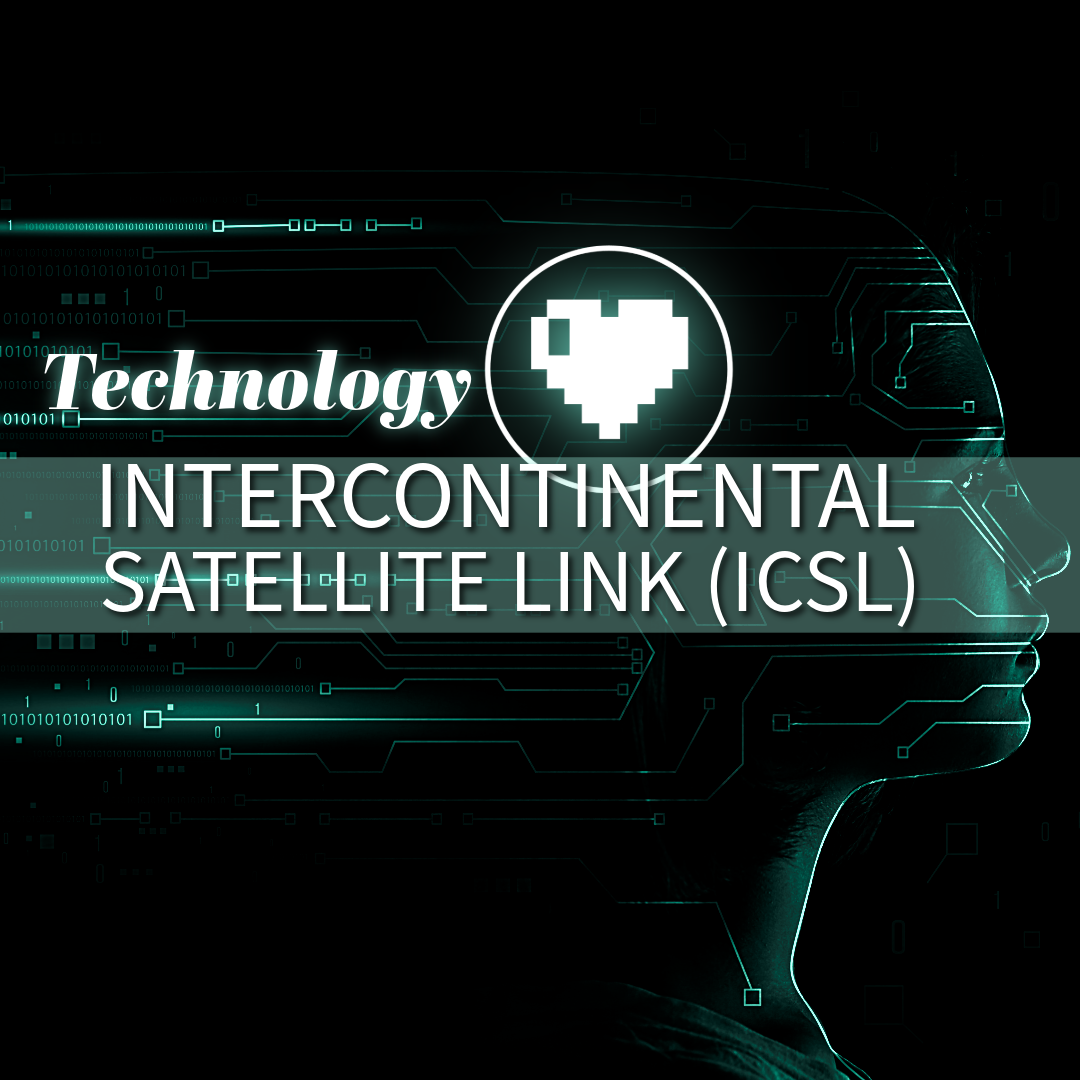 InterContinental Satellite Link (ICSL)