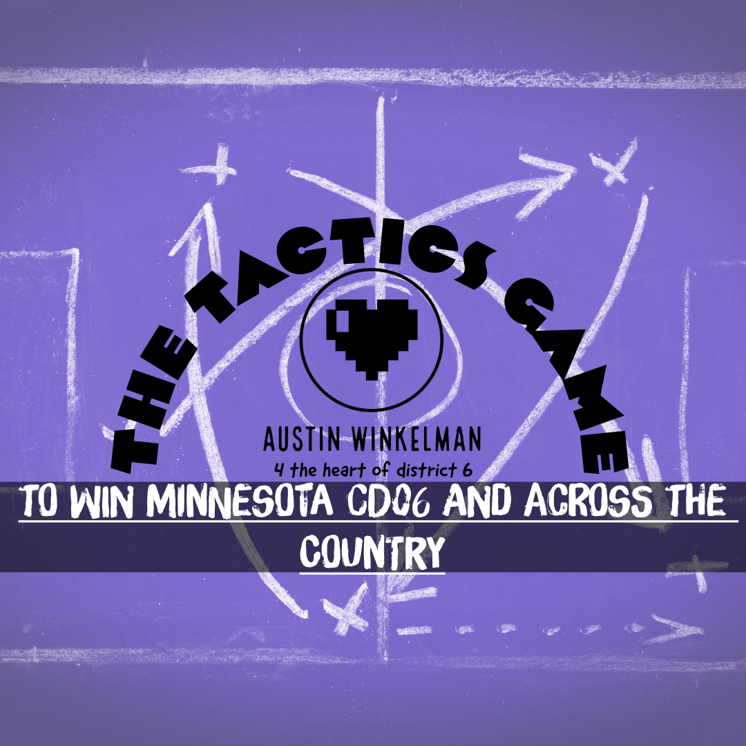 Tactics to Win Minnesota CD06 and Beyond