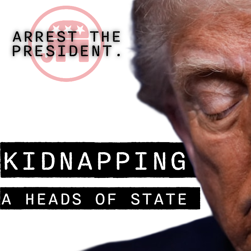 the Immediate arrest of the Current United states president of  Donald j. trump