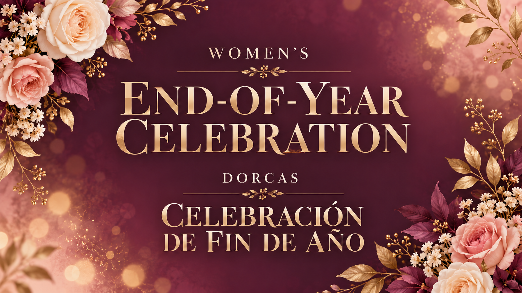 Women’s End-of-Year Celebration / Celebración de Fin de Año de Dorcas