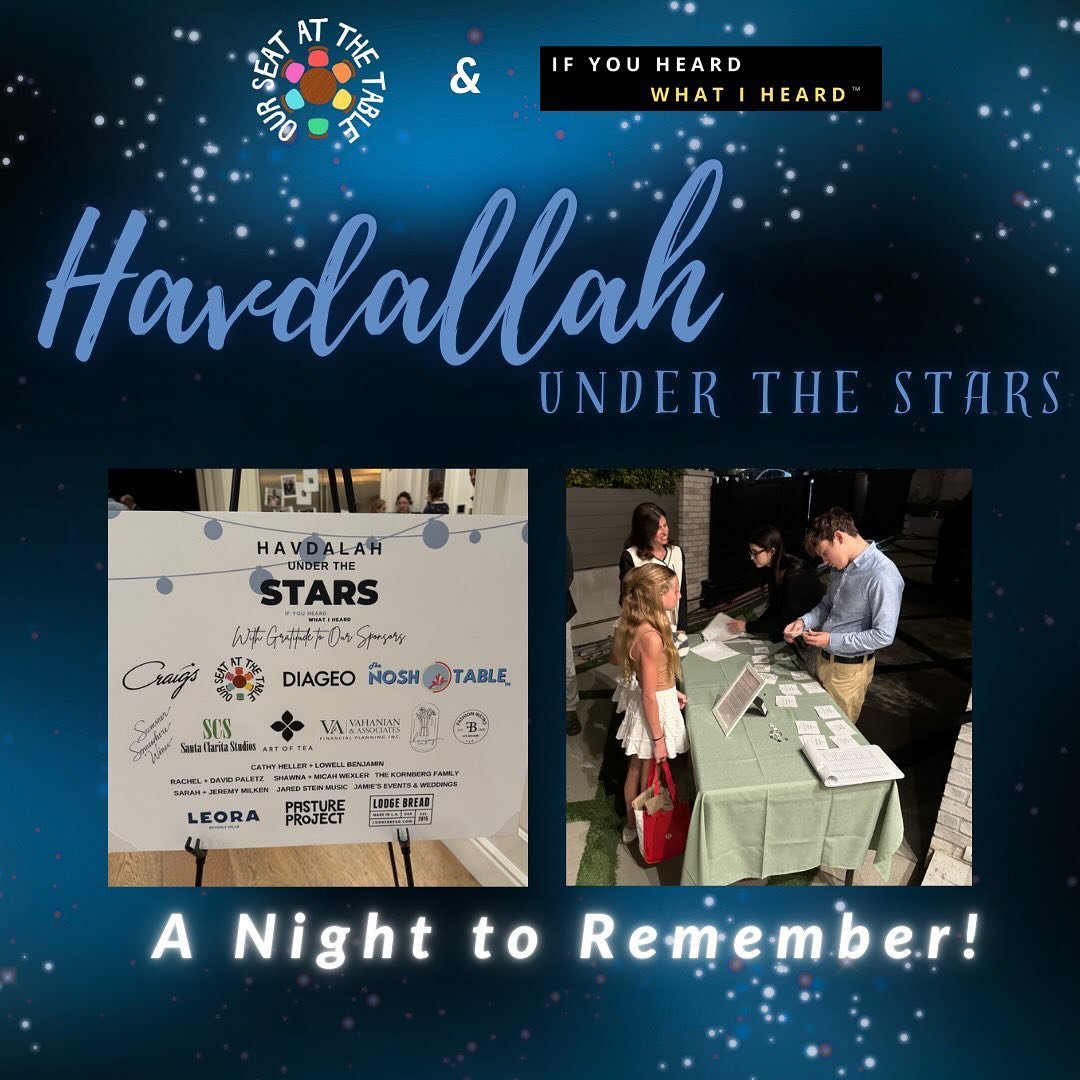What an AMAZING event!!

@our.seatatthetable was honored to team up with @ifyouheardwhatiheard and collaborate with founder Carolyn Siegel as they presented a beautiful Havdallah Under the Stars!

🙌Our incredible community got to indulge in deliciou