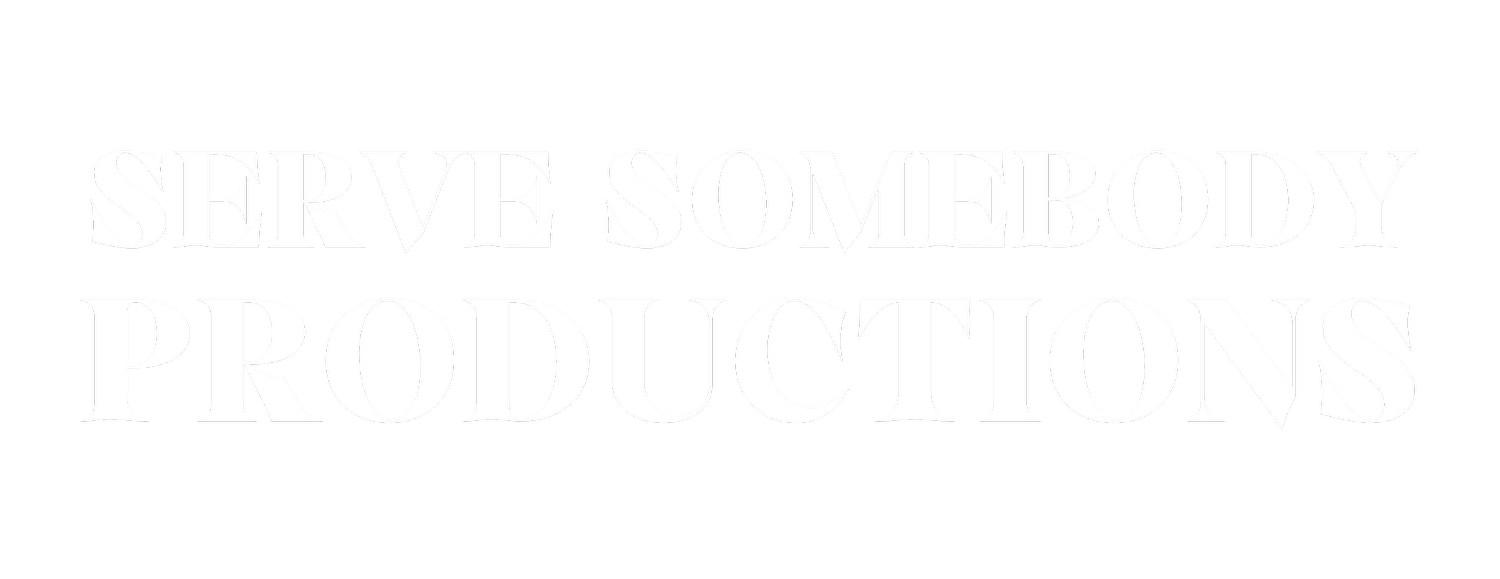 Serve Somebody Productions