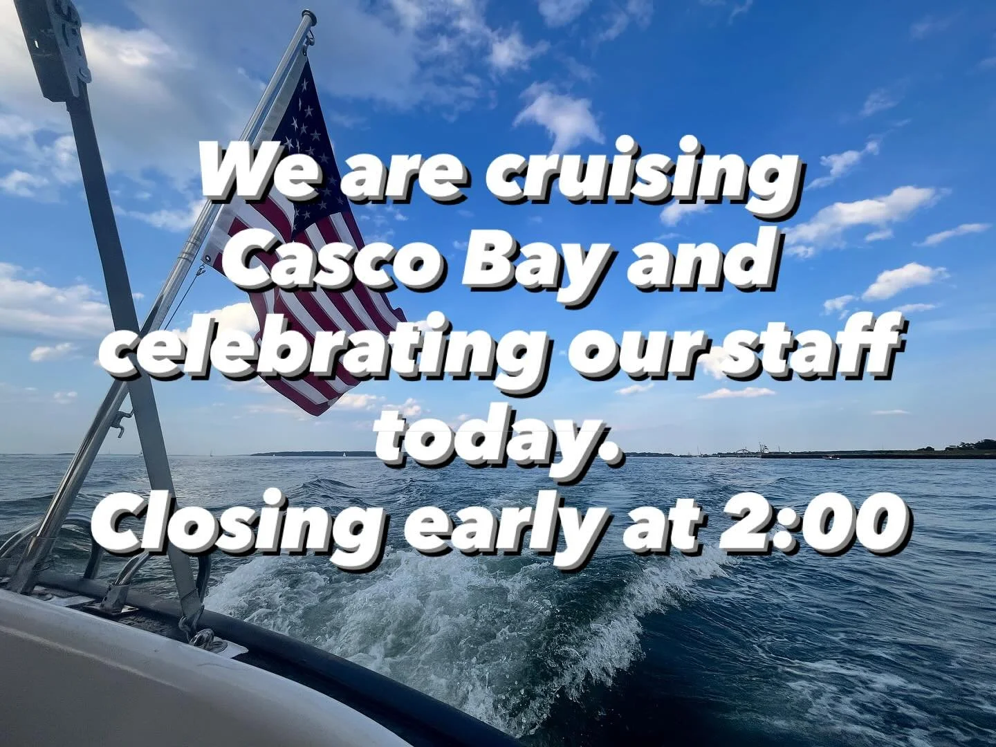 Closing early at 2:00 today to celebrate our staff.