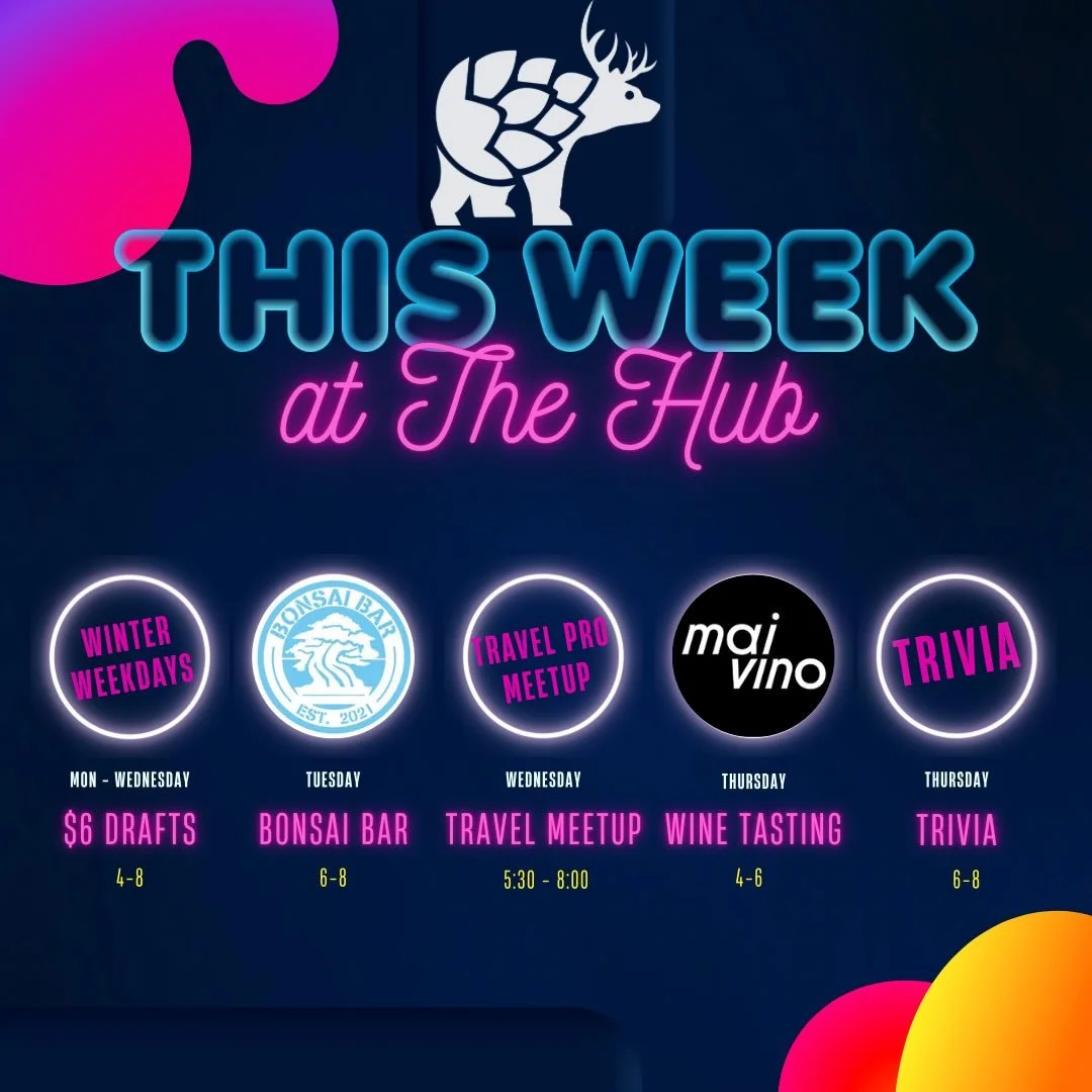 THIS WEEK AT THE HUB 🔥

Mon&ndash;Wed: $6 Drafts 4&ndash;8
Tues: Bonsai Bar 6&ndash;8 (ticket needed)
Thurs: Mai Vino Tasting 4&ndash;6
Thurs: Trivia 6&ndash;8

Bring friends. Stay awhile.