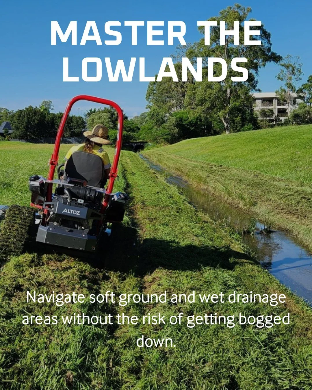 Where traditional mowers get stuck, Altoz keeps moving.

Built with a high-performance tracked system, Altoz glides over wetlands and low-lying ground without slipping or sliding. The result? Safer operation, smoother cuts, and the ability to maintai