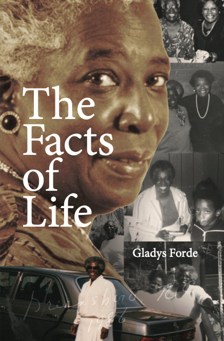 Book cover titled "The Facts of Life" by Gladys Forde, featuring a close-up of an elderly woman, along with black and white photos of people in various poses and settings.