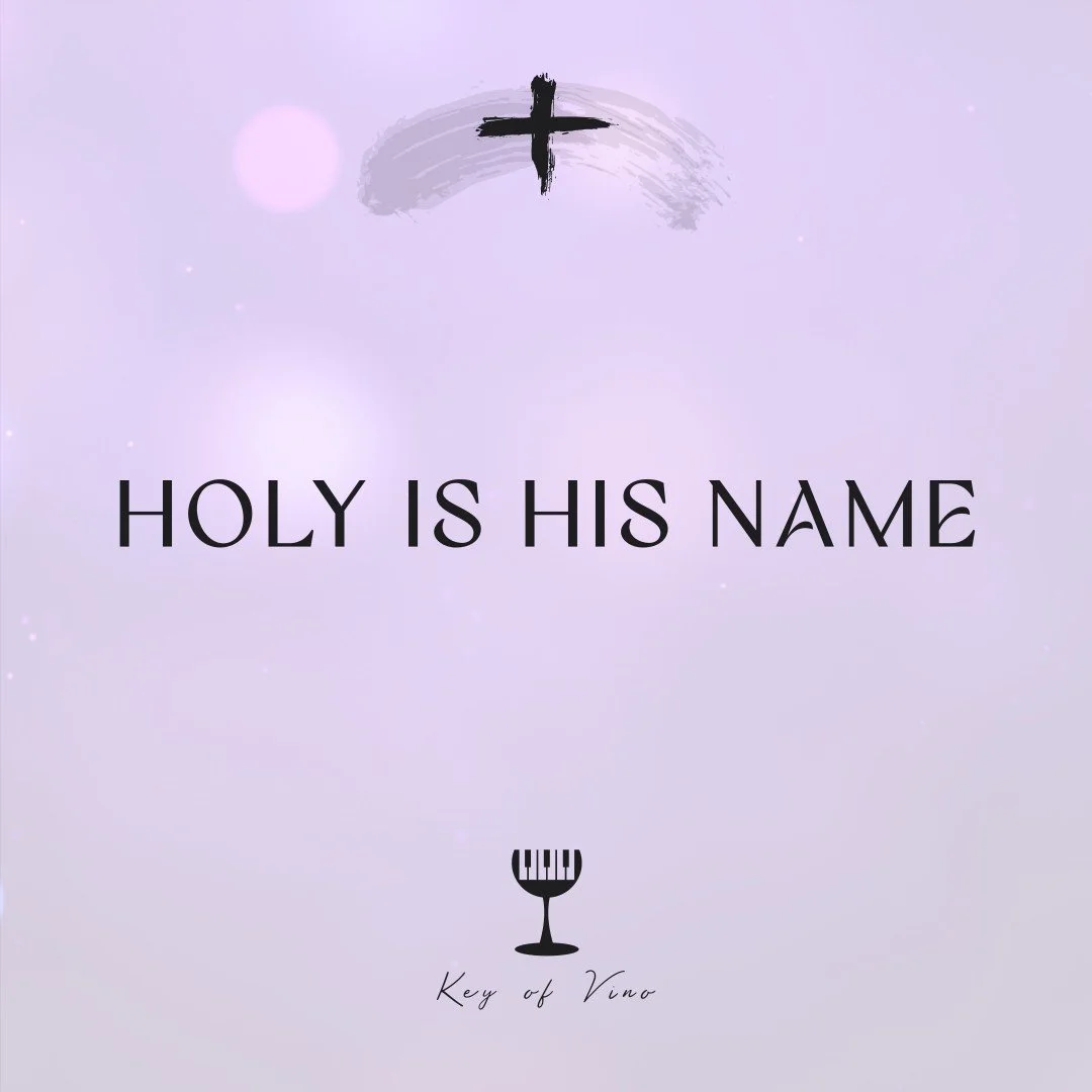 Holy is His Name