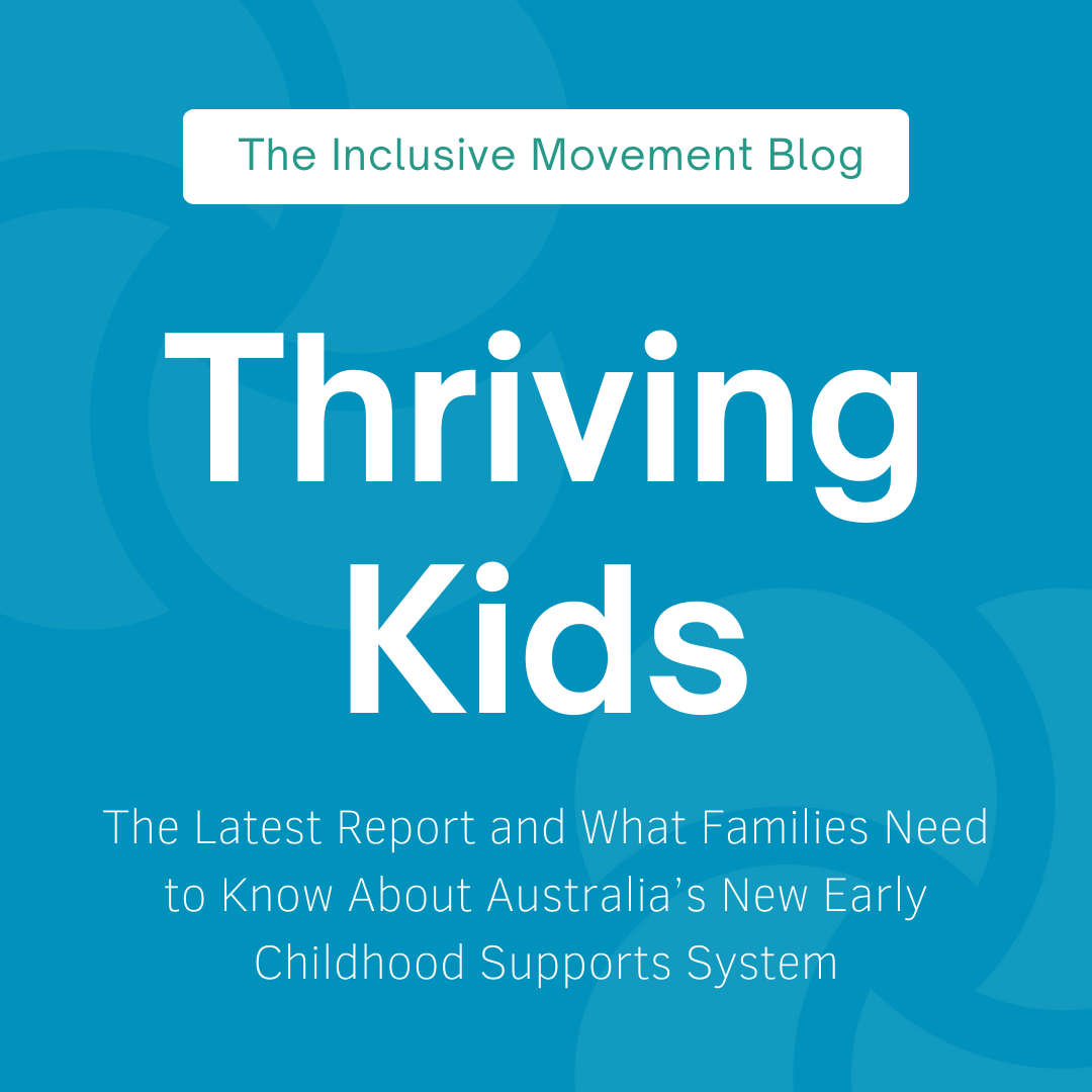 Thriving Kids: What Families Need to Know About Australia’s New Early Childhood Supports System