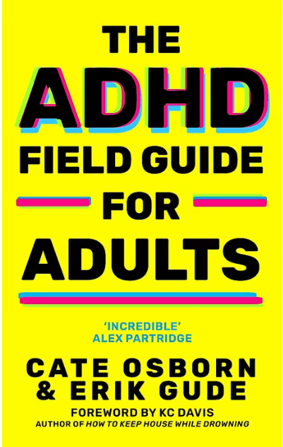 The ADHD Field Guide for Adults