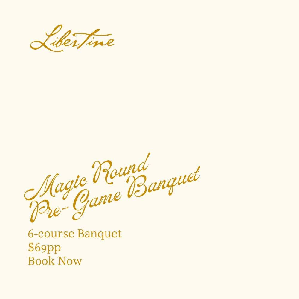 Magic Round Pre-Game Banquet🍾

Join us before the Magic Round this weekend! Indulge in a 6-course pre-banquet for just $69 per person✨ 

#livelikealibertine

Call (07) 3367 3353 or book online at www.libertine.net.au
Located at The Barracks