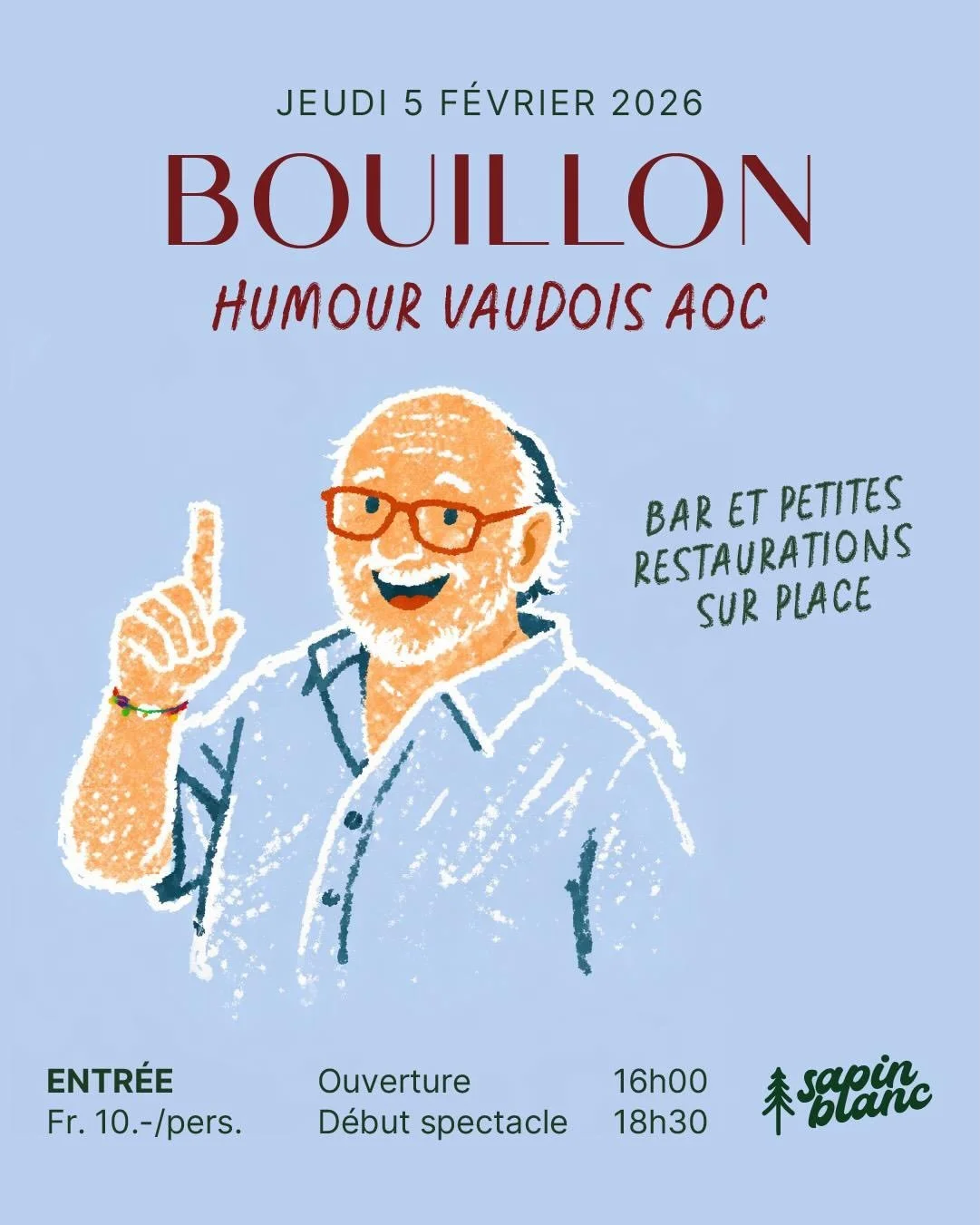 Le jeudi 5 f&eacute;vrier 2026, l&rsquo;humoriste Denis Meylan dit &laquo; Bouillon &raquo; se produira sur la sc&egrave;ne &eacute;ph&eacute;m&egrave;re de Sapin Blanc pour nous d&eacute;lecter des meilleures histoires qui ont jalonn&eacute; sa carr