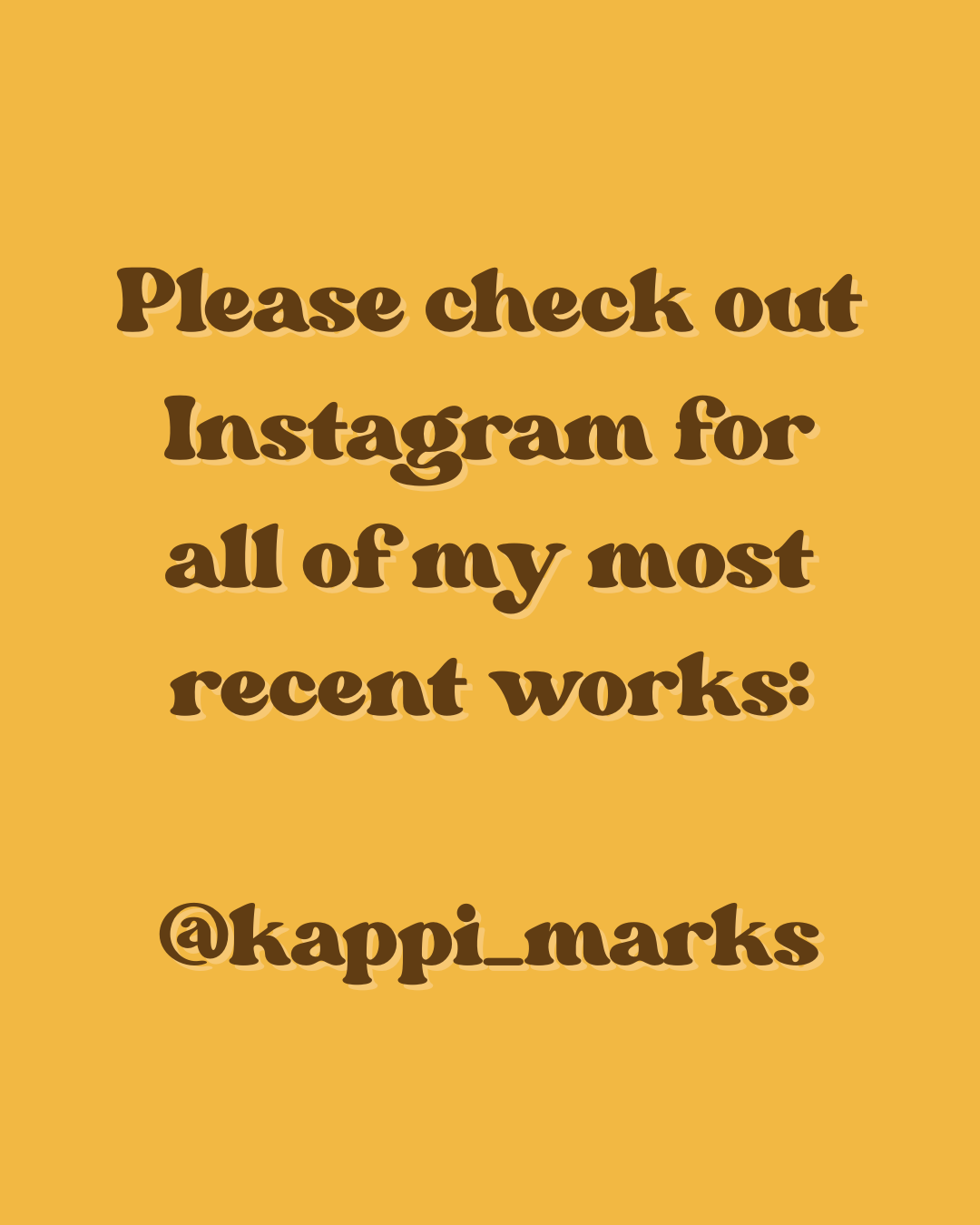 Please check out my Instagram for all my up-to-date work.png