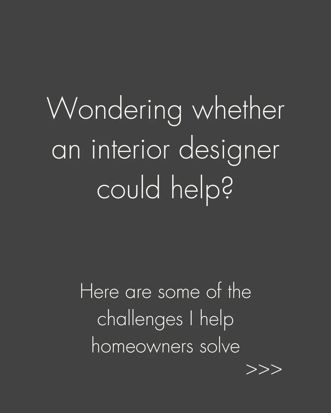 Wondering whether an interior designer could help?

Many clients come to me feeling overwhelmed by choices, unsure what to buy, or worried about making expensive mistakes.

Good design isn&rsquo;t just about creating a beautiful home. It&rsquo;s abou