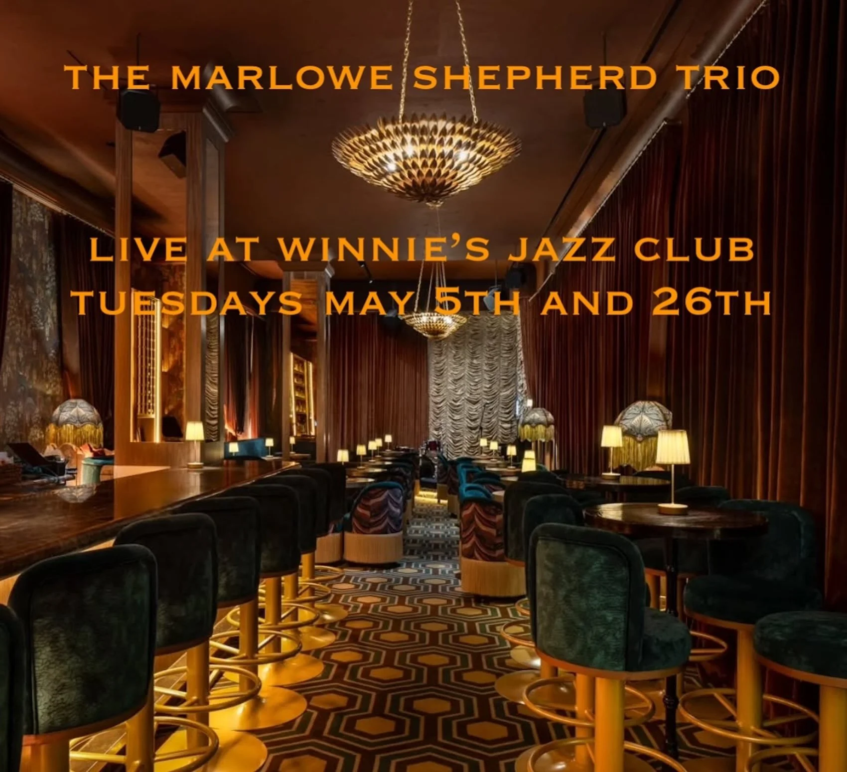 Interior of a jazz club with dim lighting, ornate chandeliers, and seating arrangements decorated with patterned carpet. Text overlay reads: 'The Marlowe Shepherd Trio Live at Winnie's Jazz Club Tuesdays May 5th and 26th'.