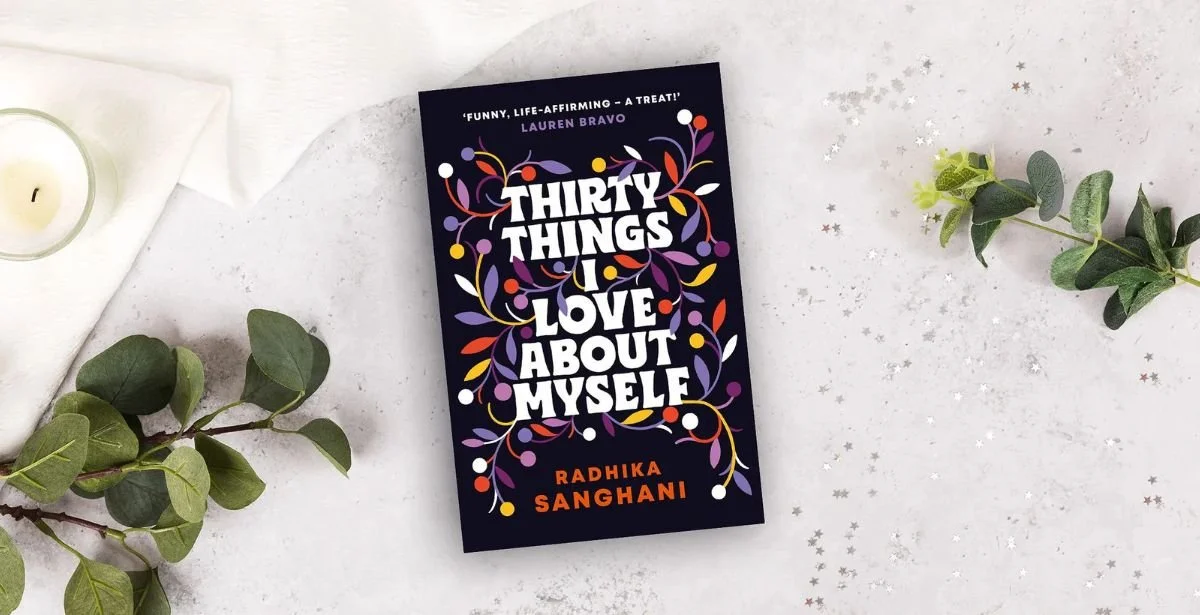 30 Things I Love About Myself -Radhika Sanghani
