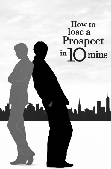 Losing Your Prospect From the Start - Part I