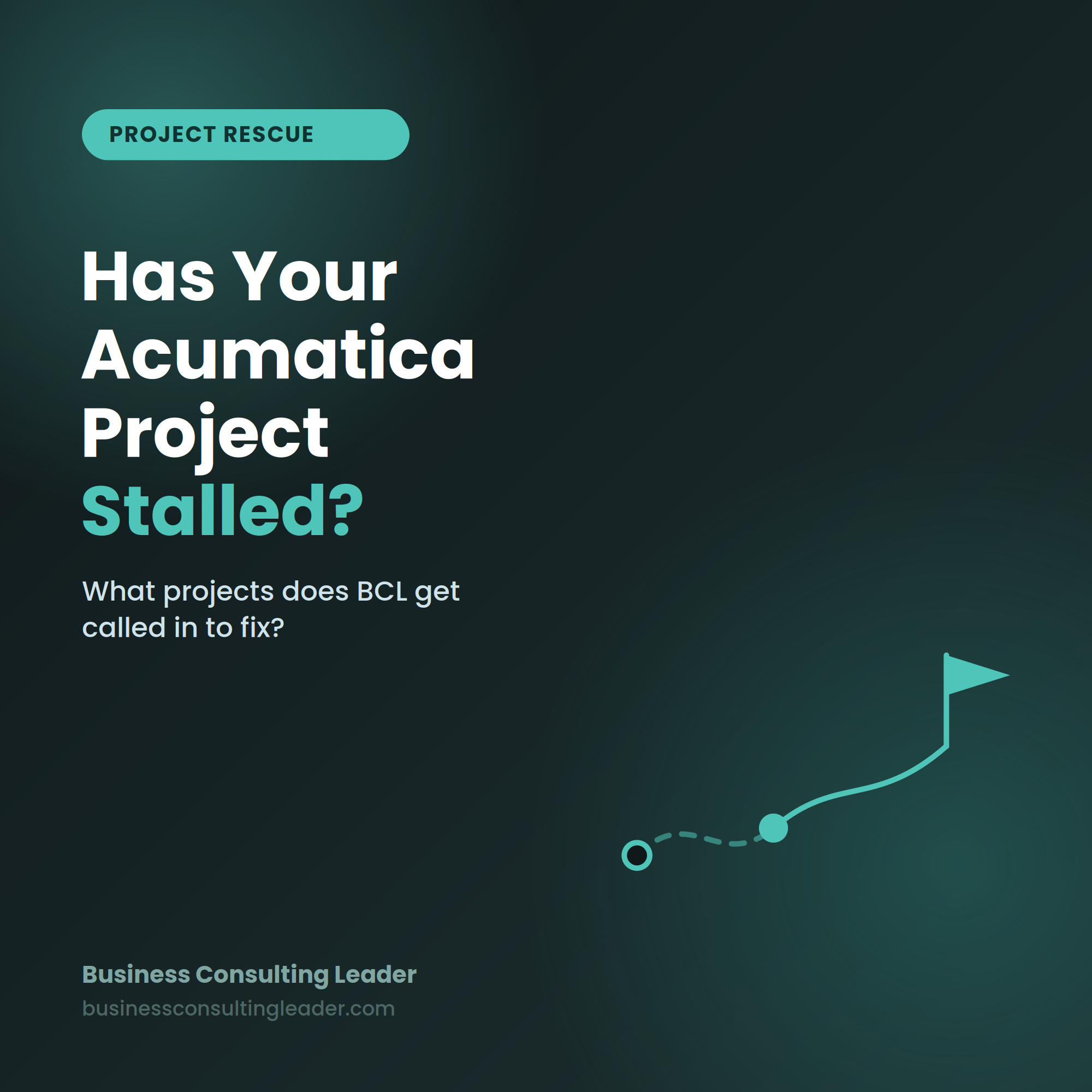 Has Your Acumatica Project Stalled or Failed? What Projects BCL Gets Called In to Fix