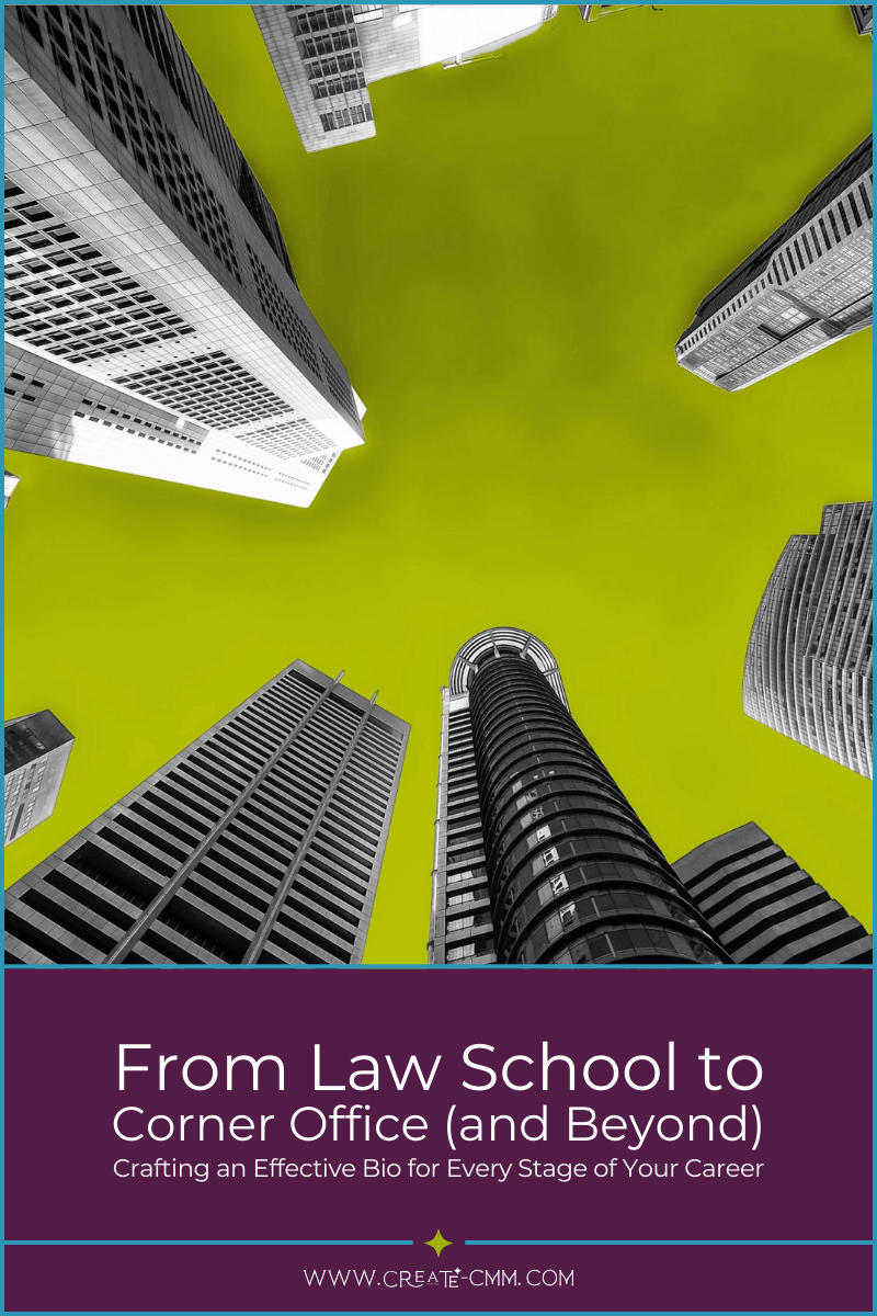 From Law School to Corner Office (and Beyond): Crafting an Effective Bio