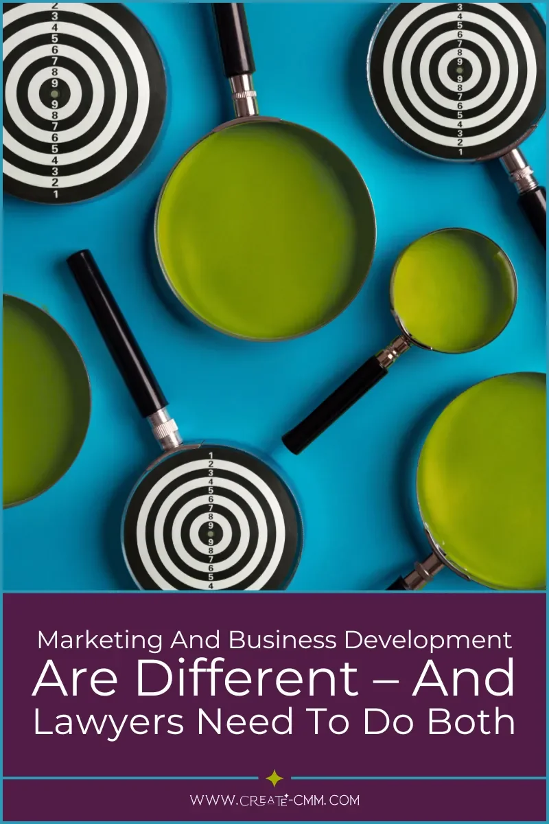 Marketing and Business Development Are Different – and Lawyers Need to Do Both