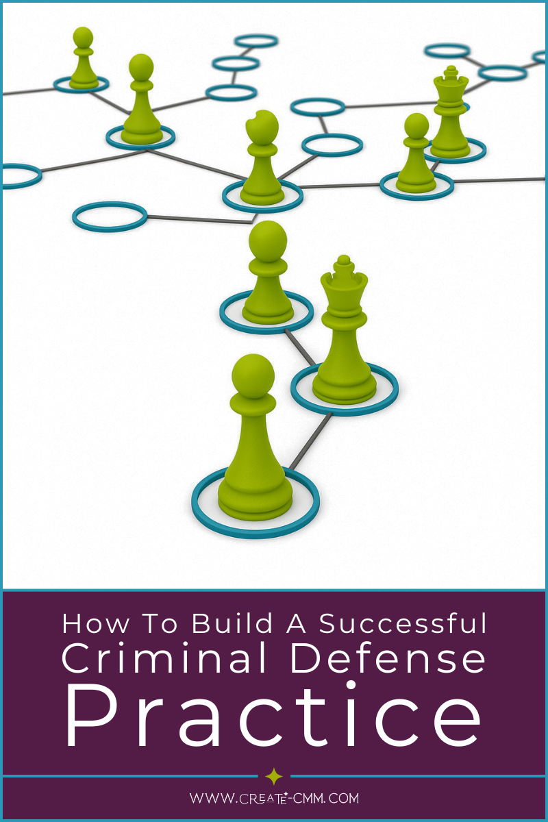 How to Start Building a Successful Criminal Defense Practice