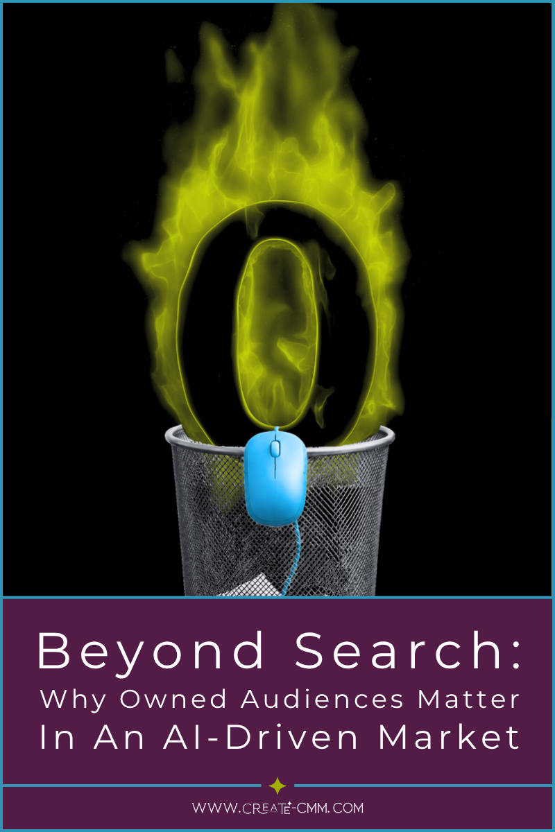Beyond Search: Why Owned Audiences Matter in an AI-Driven Market
