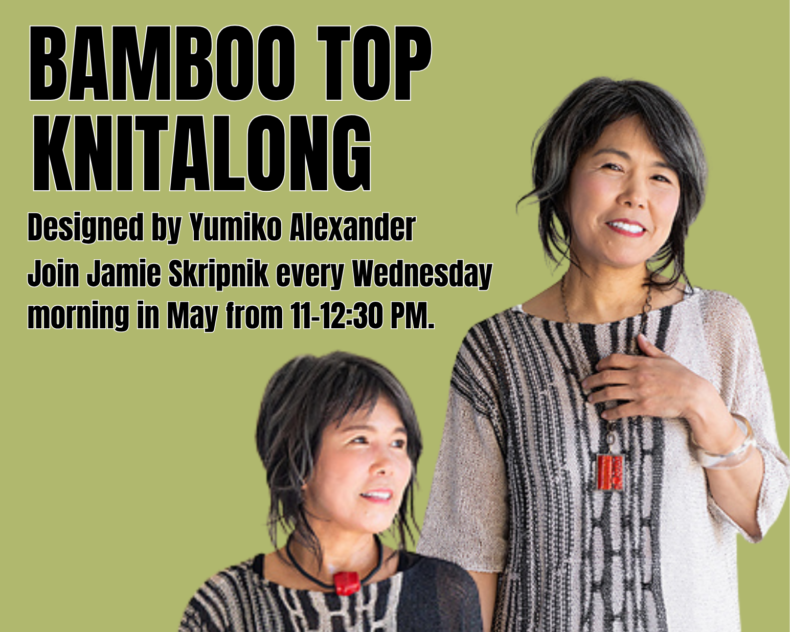 Event poster for a bamboo top knitting class designed by Yumiko Alexander, featuring two women wearing bamboo tops, with event details over a green background.