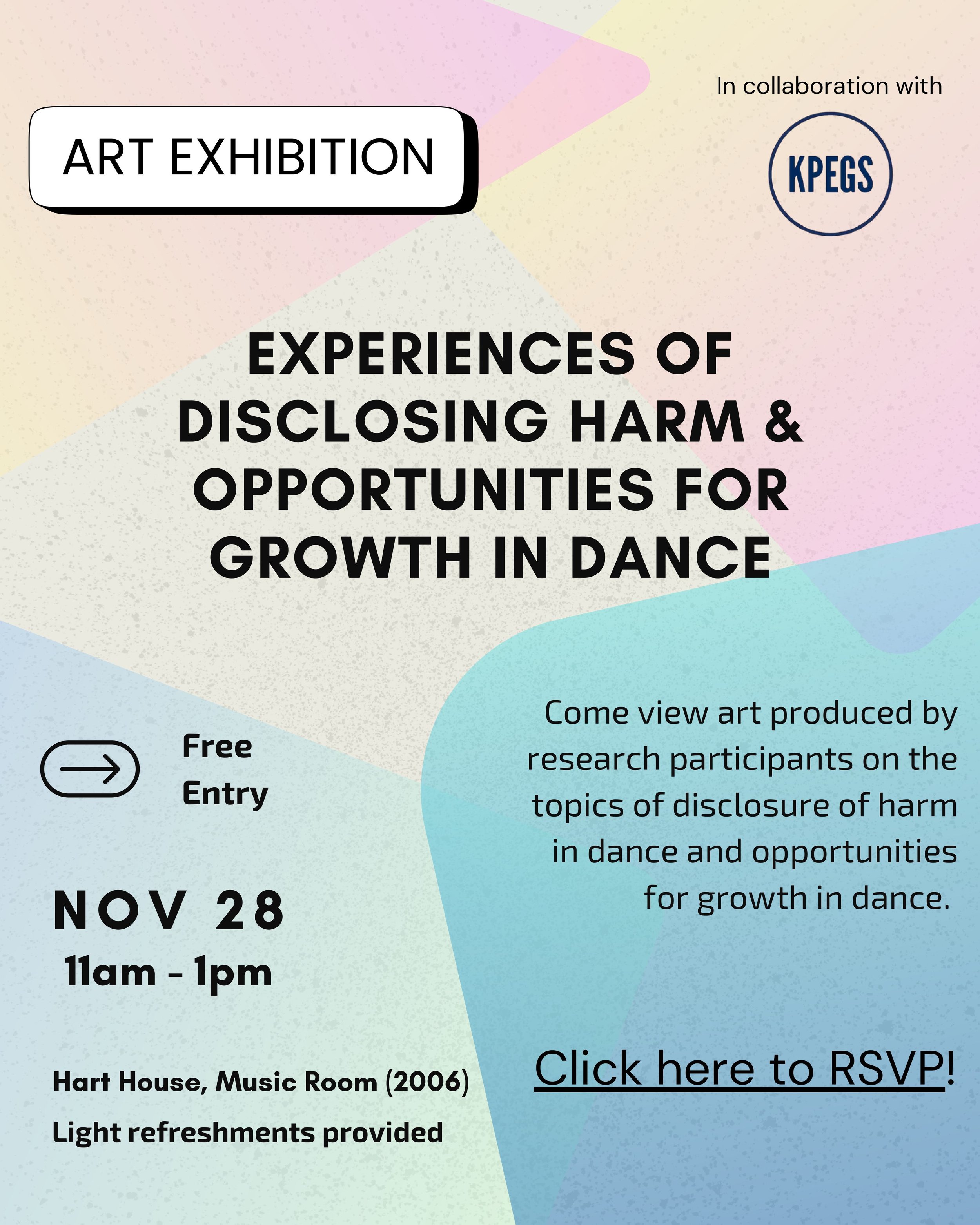 Flyer for an art exhibition hosted by Aalaya Milne featuring art produced by research participants for her dissertation work! The event was held on November 28, 2025, at Hart House, Music Room, 2006. 
