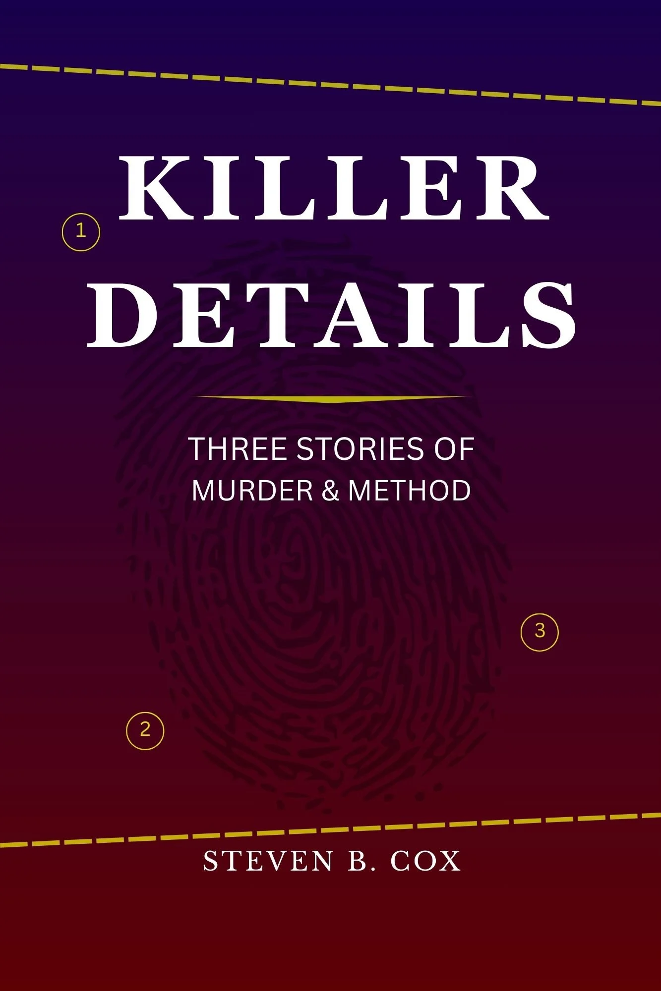 Book cover titled "Killer Details: Three Stories of Murder & Method" by Steven B. Cox with a purple background, yellow dashed lines, a faint fingerprint design, and numbered dots.