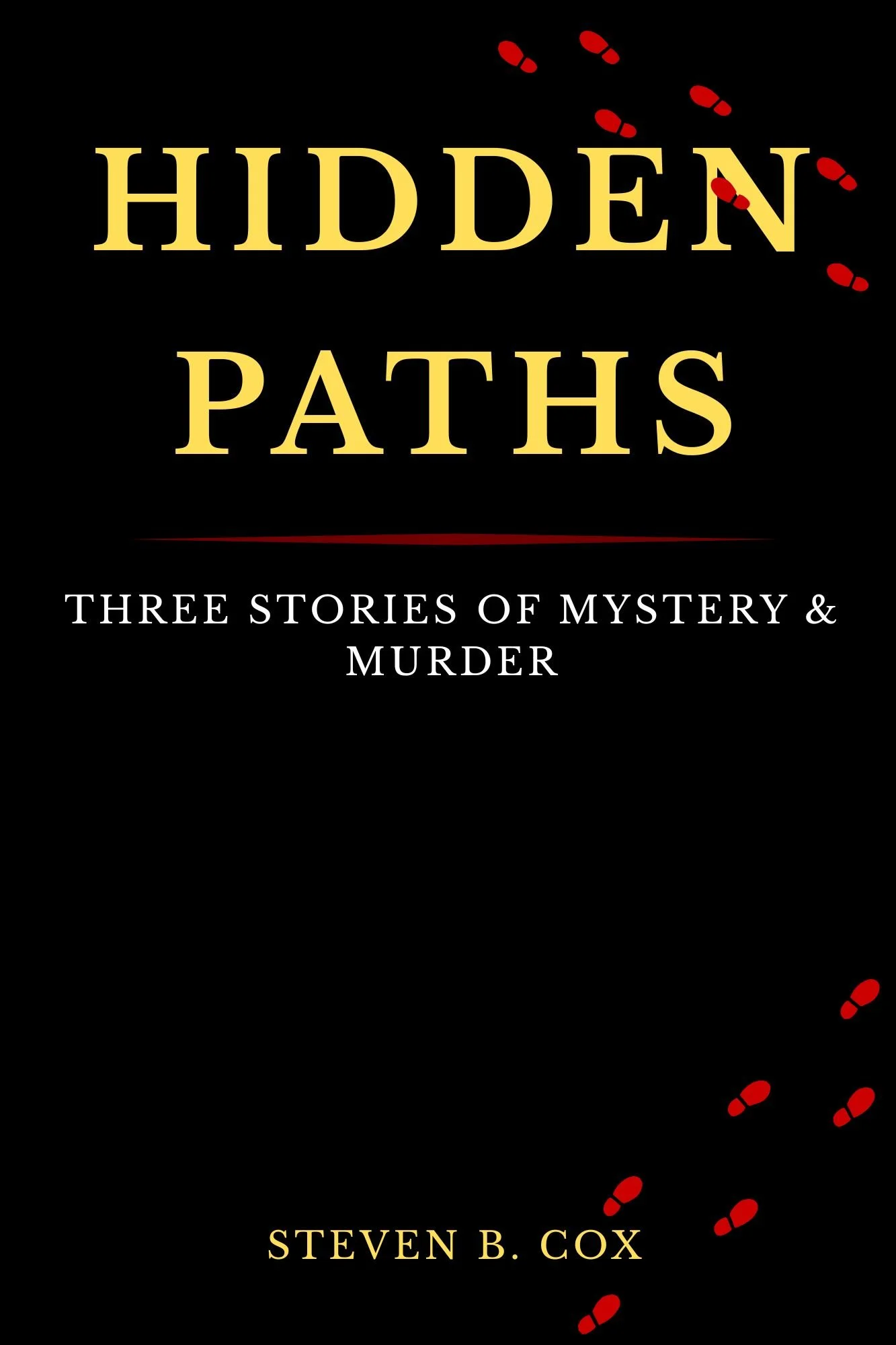 Book cover titled 'Hidden Paths: Three Stories of Mystery & Murder' by Steven B. Cox, with red footprint patterns.