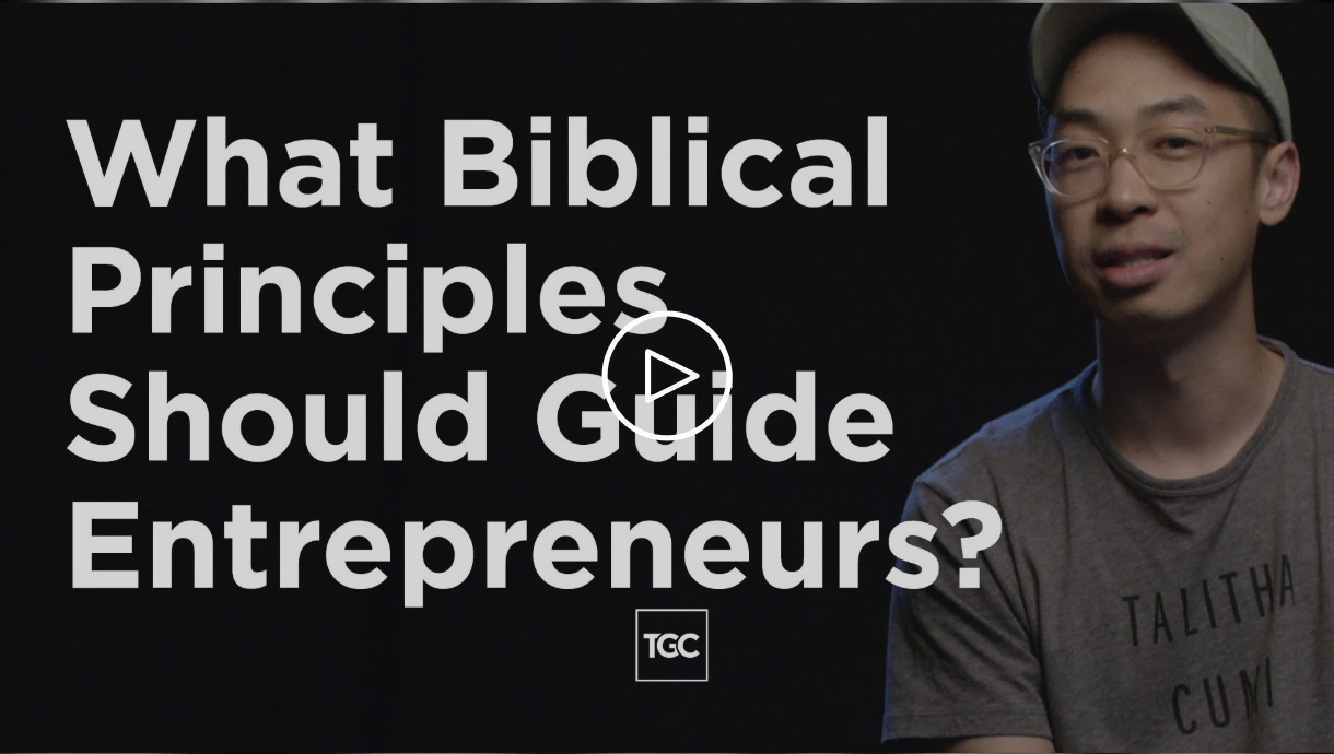What Biblical Principles Should Guide Entrepreneurs?