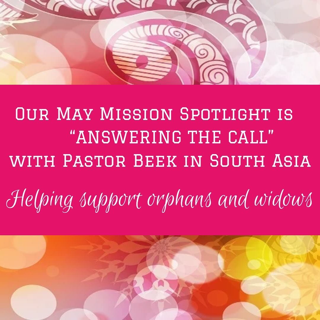 Our May Mission Spotlight is Answering the Call with Pastor Beek in South Asia.🩷💛🩷 You can help by praying specifically for their needs (included in the slide), as well as financially. Donations can be Cash, through the website, or with a check (b