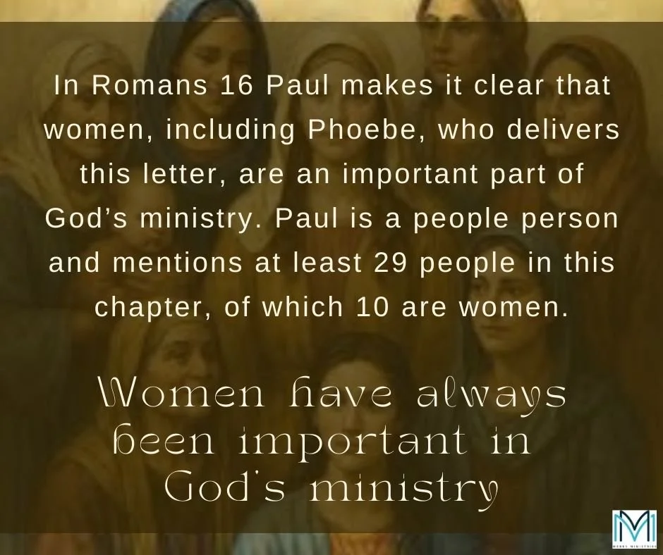 &quot;I commend to you our sister Phoebe, a deacon of the church at Cenchreae, so that you may welcome her in the Lord, as is fitting for the saints, and help her in whatever she may require from you, for she has been a benefactor of many and of myse