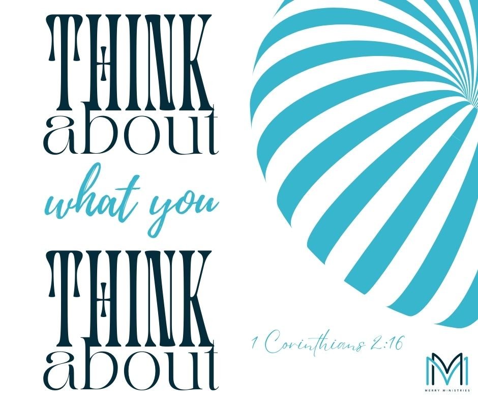 "For 'who has known the Lord&rsquo;s mind, that he may instruct him?' But we have the mind of Christ." 1 Corinthians 2:16

Just think about this: you can choose your thoughts and think about things on purpose. There are some thoughts that, 