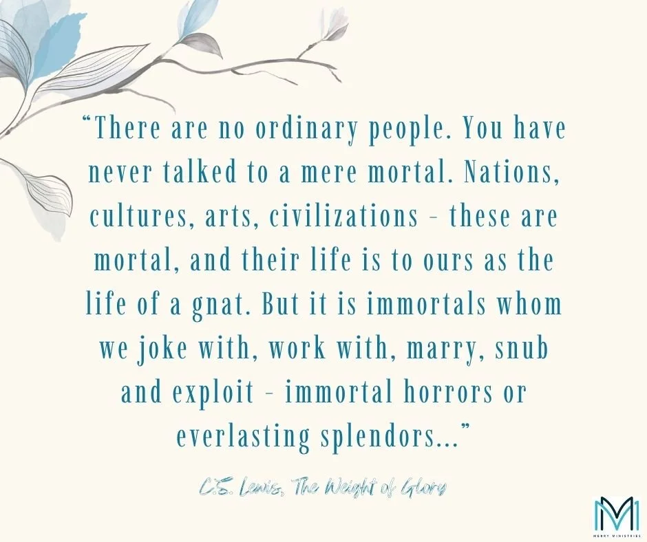 Last week, Marlene emphasized that recognizing each other as immortal spiritual beings instills an urgent need to share the gospel, as it deepens our appreciation for life and death in light of eternity.

"From now on, then, we do not know anyon
