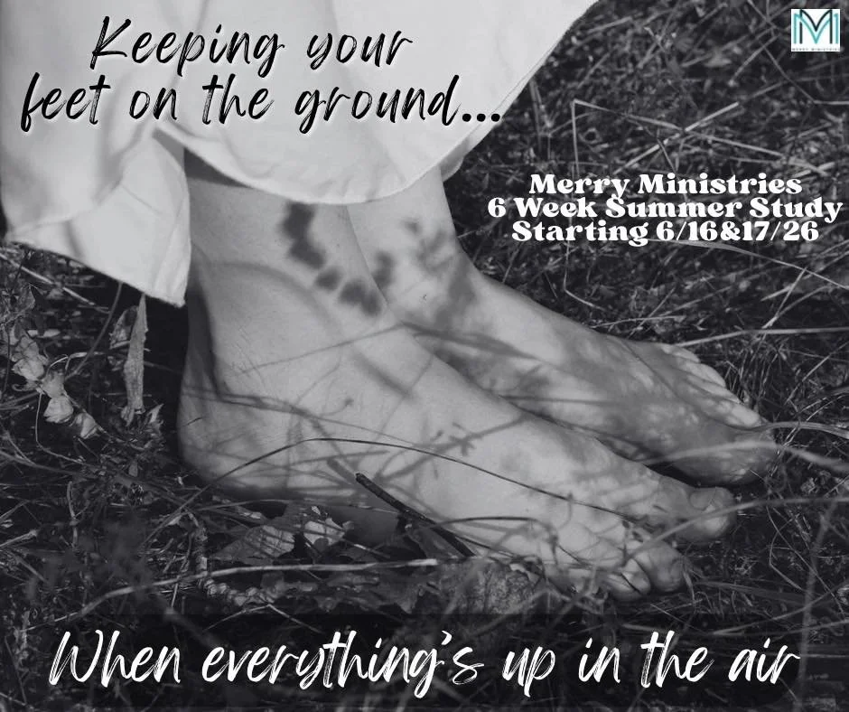 SUMMER STUDY, &ldquo;How to Keep Your Feet on the Ground When Everything Is Up in the Air&rdquo; and starts June 16 &amp; 17.  This 6-Week Study will be taught by Marlene Kelly, Abbey Land, Joan Spitz, and Lauran Helms and we&rsquo;ll meet in The Ven