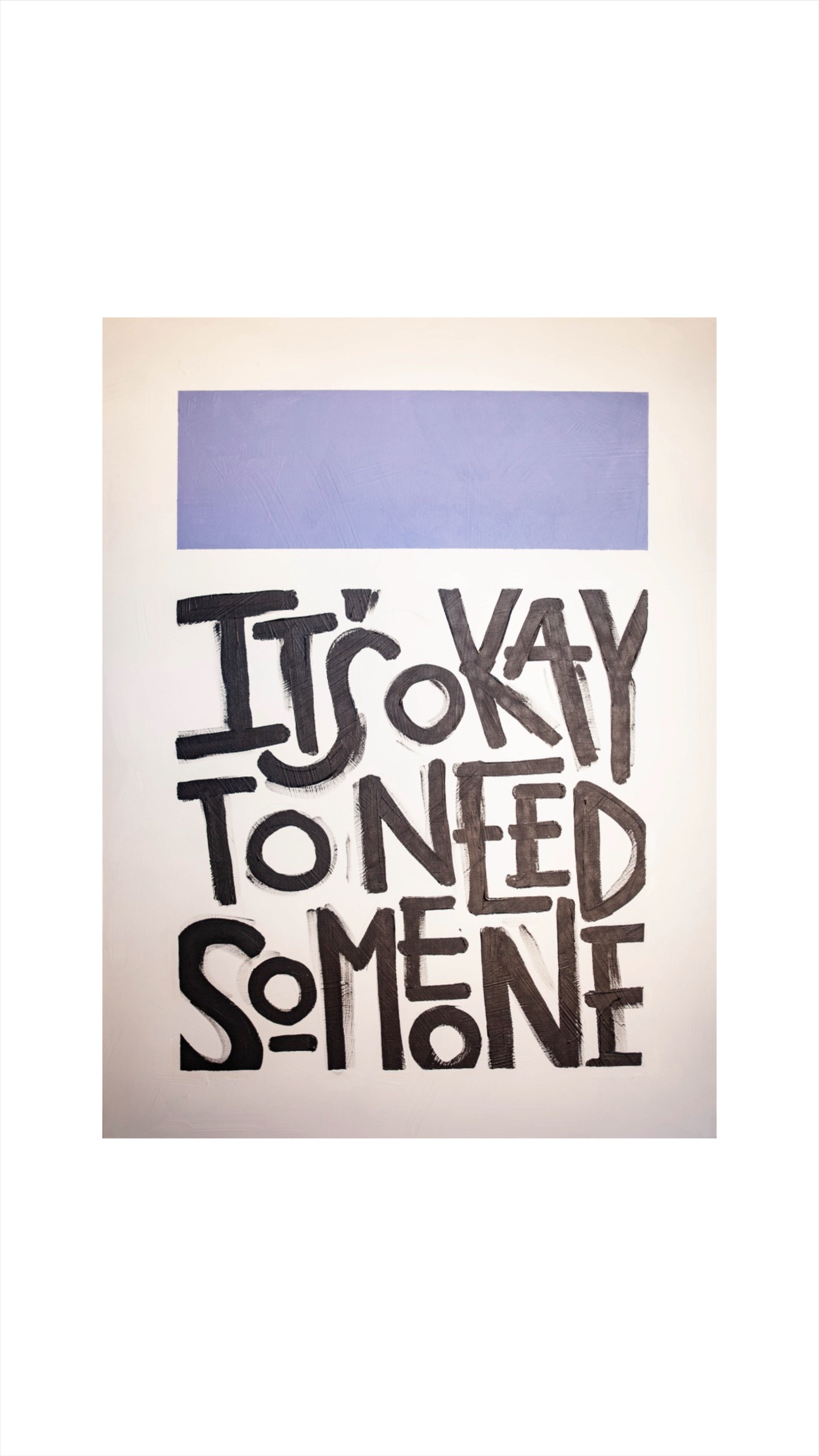 It's Okay to Need Someone