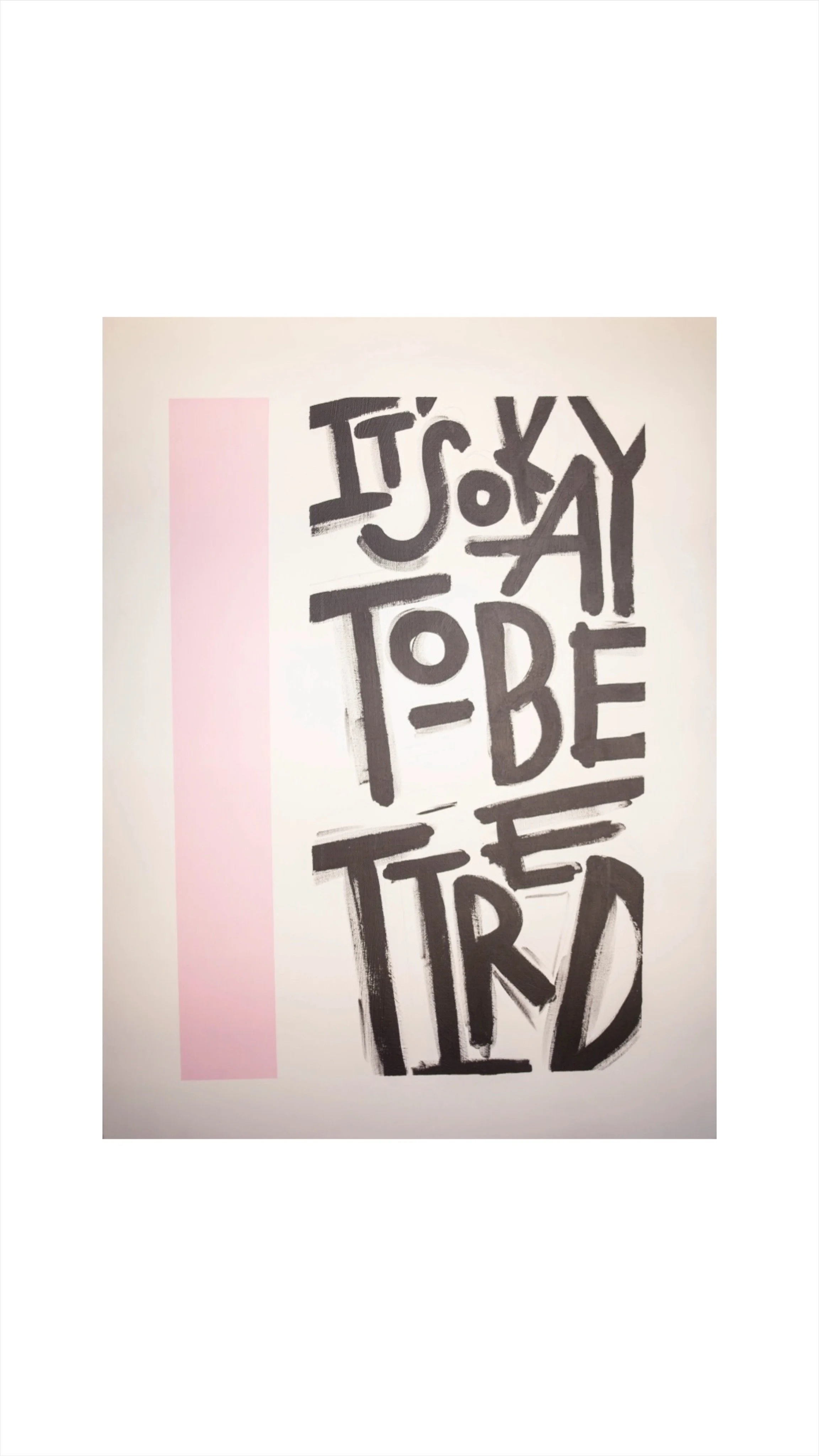 It's Okay to Be Tired