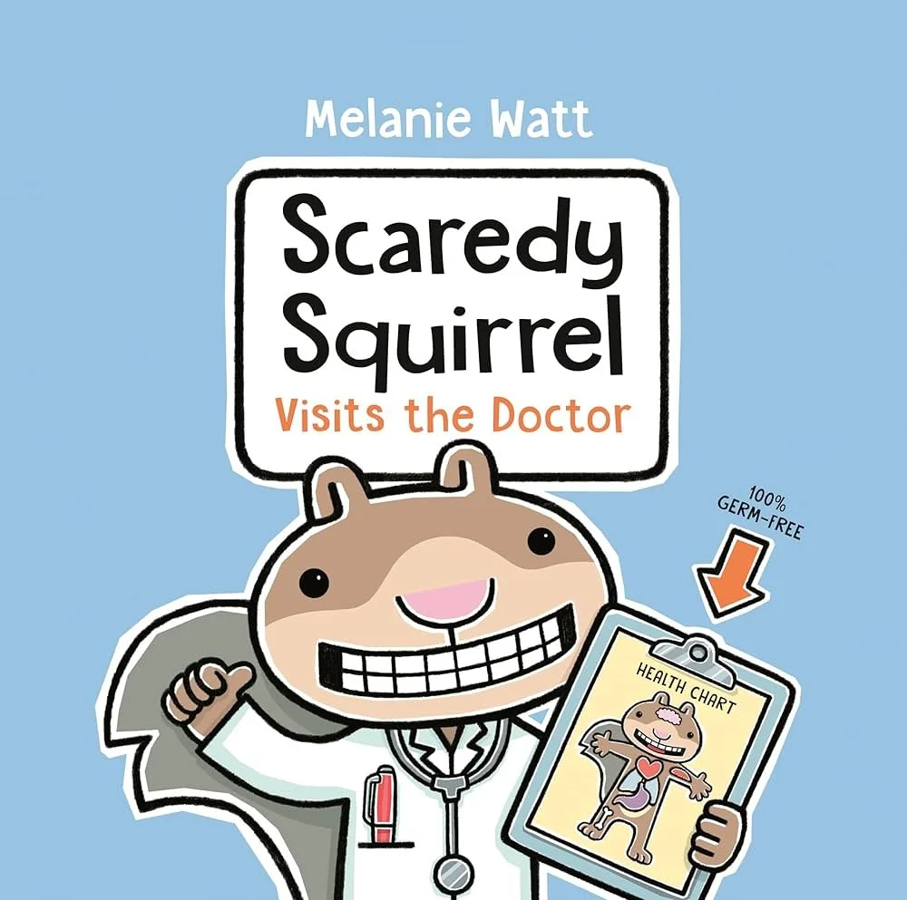 Scaredy Squirrel Visits the Doctor.jpg
