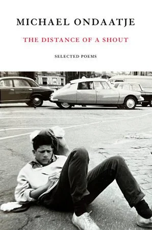 Book cover of 'The Distance of a Shout' by Michael Ondaatje, featuring a black and white photograph of a young person sitting on the street with cars in the background.
