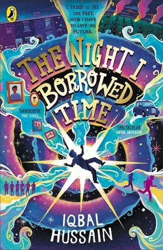 Book cover for 'The Night I Borrowed Time' by IQBAL HUSSAIN. Illustrates a person jumping through a colorful, swirling vortex with stars and lightning, cityscape in the background, and small silhouetted figures holding hands at the bottom.