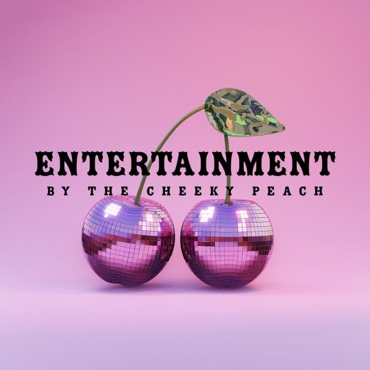 Entertainment by The Cheeky Peach