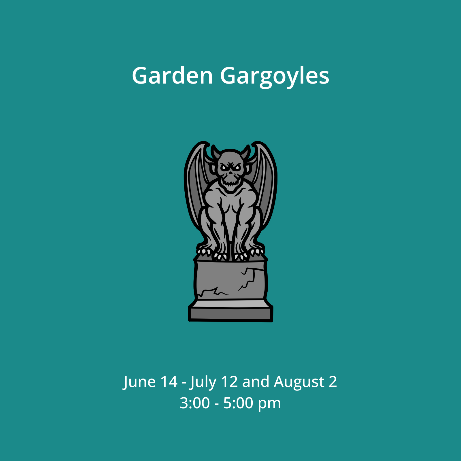 Garden Gargoyles - Sunday Afternoons Starting June 14