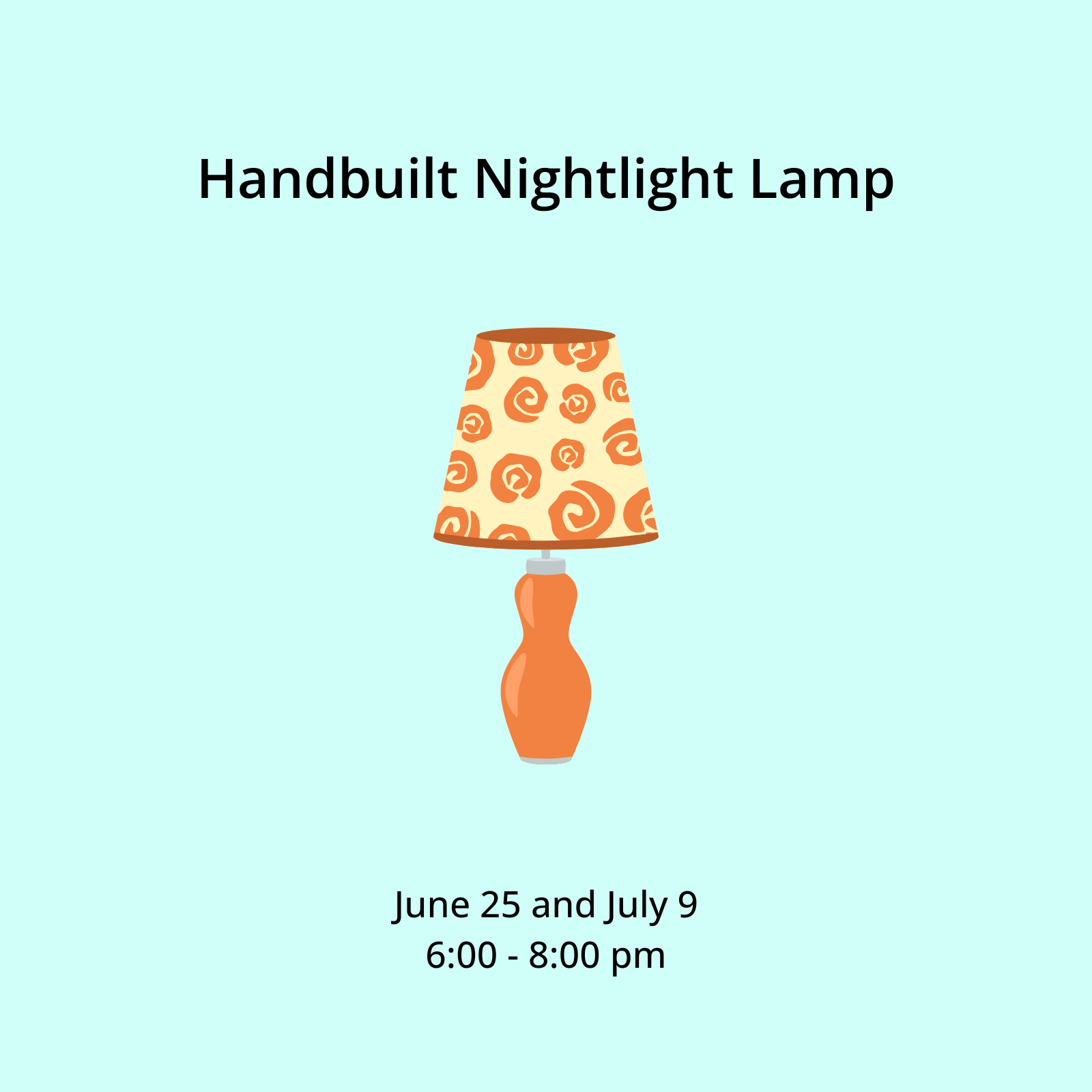 Handbuilt Nightlight Lamp - Thursday Evenings Starting June 25