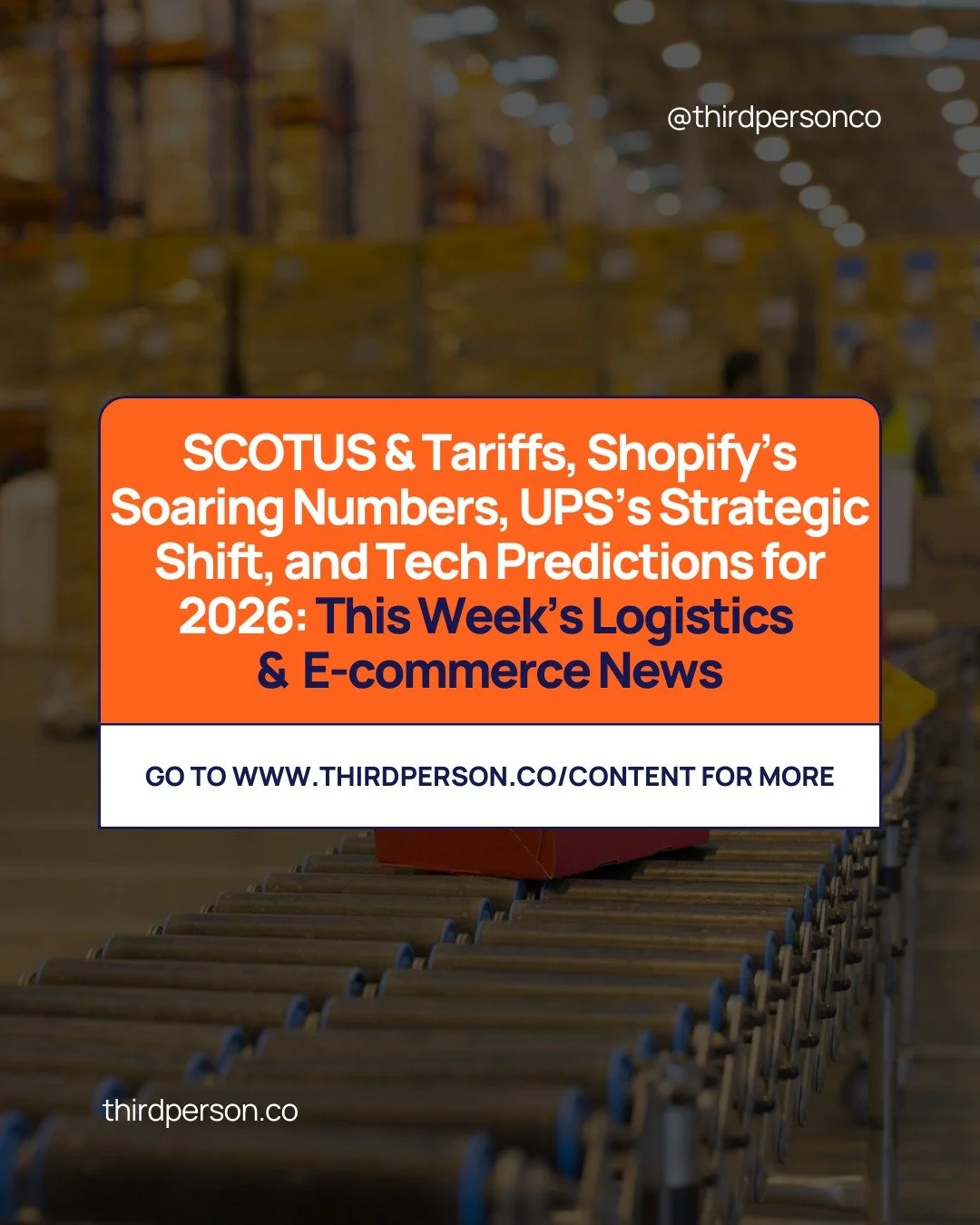 SCOTUS &amp; tariffs, Shopify&rsquo;s soaring numbers, UPS's strategic shift, and tech predictions for 2026: Catch up on this week's logistics &amp; e-commerce news with insight from our Founder &amp; CEO, Matt Hertz. Read more here: https://www.thir