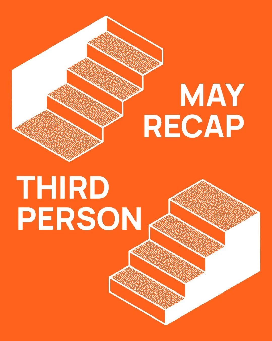 May went by fast. Here's a look at what Third Person was up to.

We announced our Fall 2026 Logistics &amp; Leadership Retreat cohort, hit a growth milestone (brand sign-ups have already topped all of 2025), and spent time with great people at SubSum