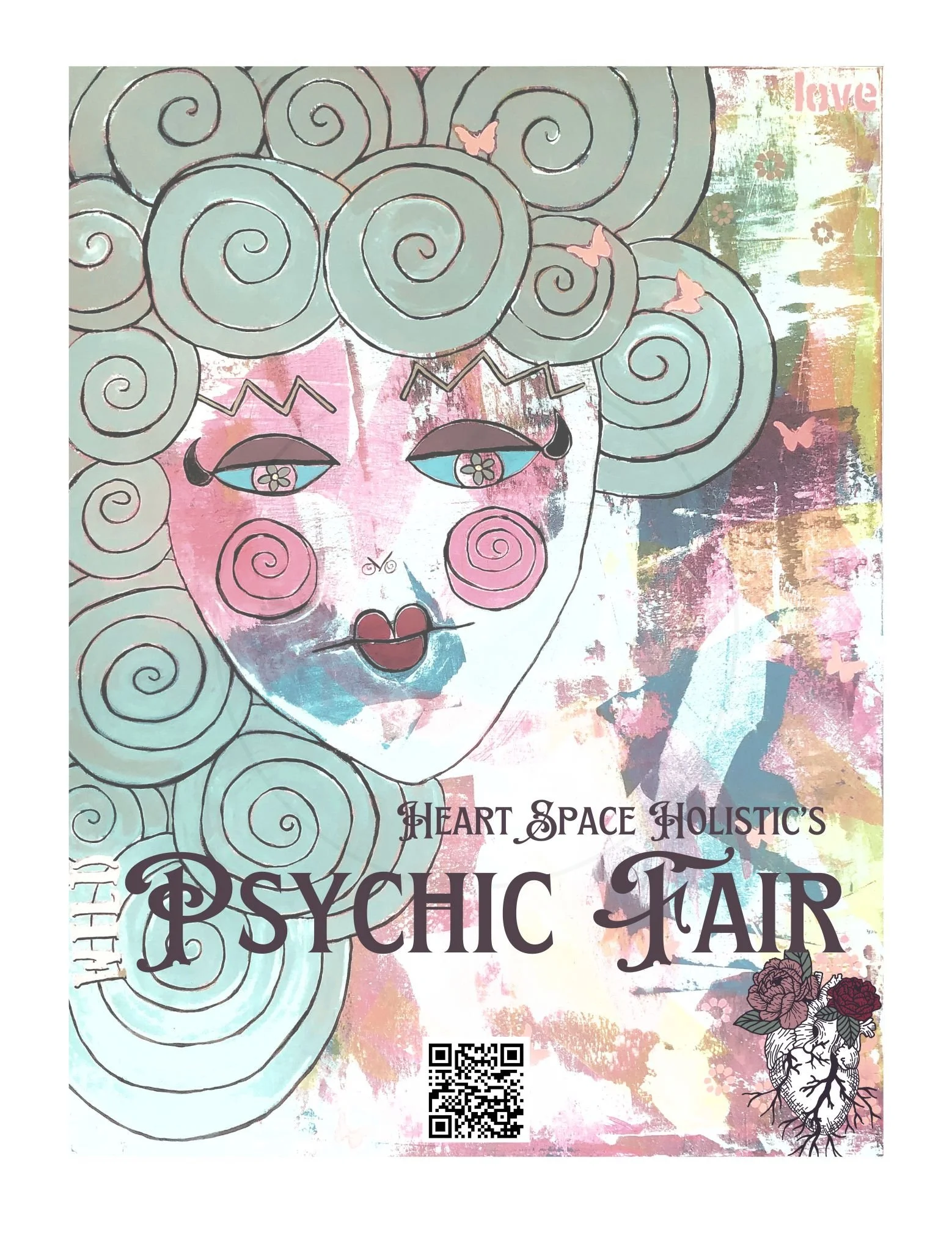 Art poster for Heart Space Holistic's Psychic Fair featuring a stylized female face with swirling hair, pink cheeks, blue eyes with flower accents, and black lips, with a small heart, roses, and a QR code.