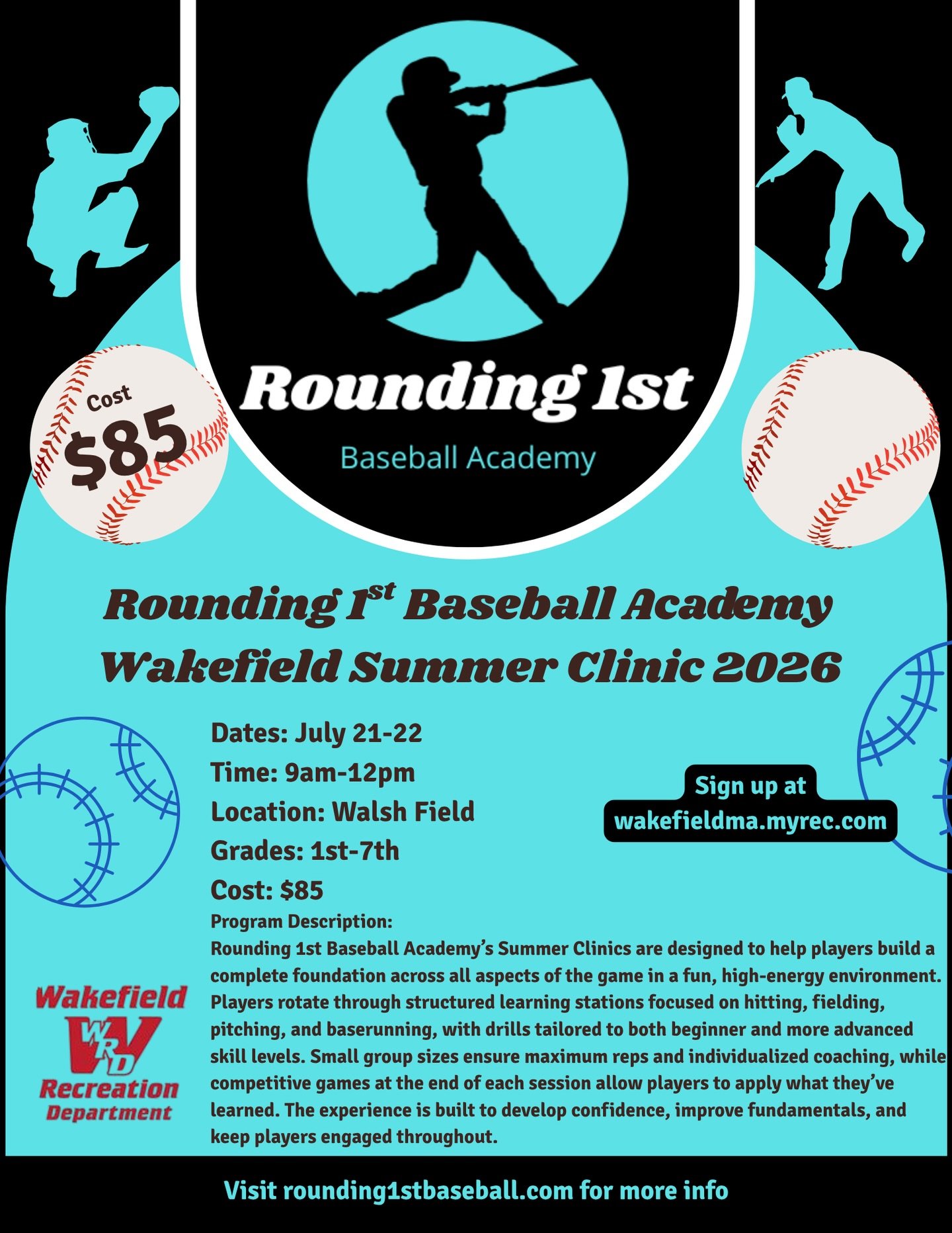 ⚾ Exciting News, Wakefield! ⚾
Rounding 1st Baseball Academy is coming to your town for the very first time!
Join us for our Wakefield Summer Clinic 2026 at Walsh Field!
Sign up today on the Wakefield Recreation Dept website!