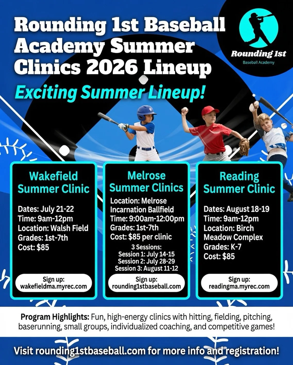 Our biggest summer lineup yet! 🔥
Three towns. Multiple dates. Non-stop baseball fun this summer!
Wakefield &bull; Melrose &bull; Reading
All clinics: 9am&ndash;12pm &bull; Grades K&ndash;7 &bull; Just $85
Reserve your spot now &rarr; rounding1stbase