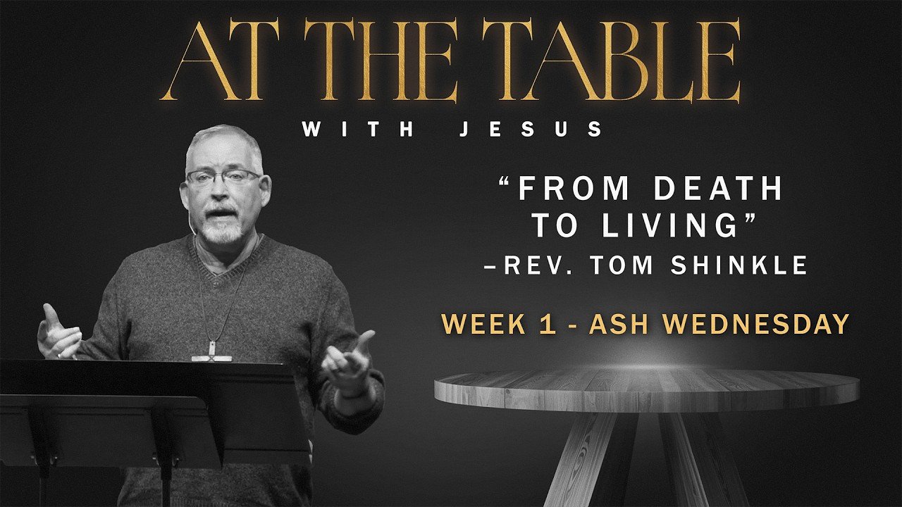 From Death to Living - Ash Wednesday
