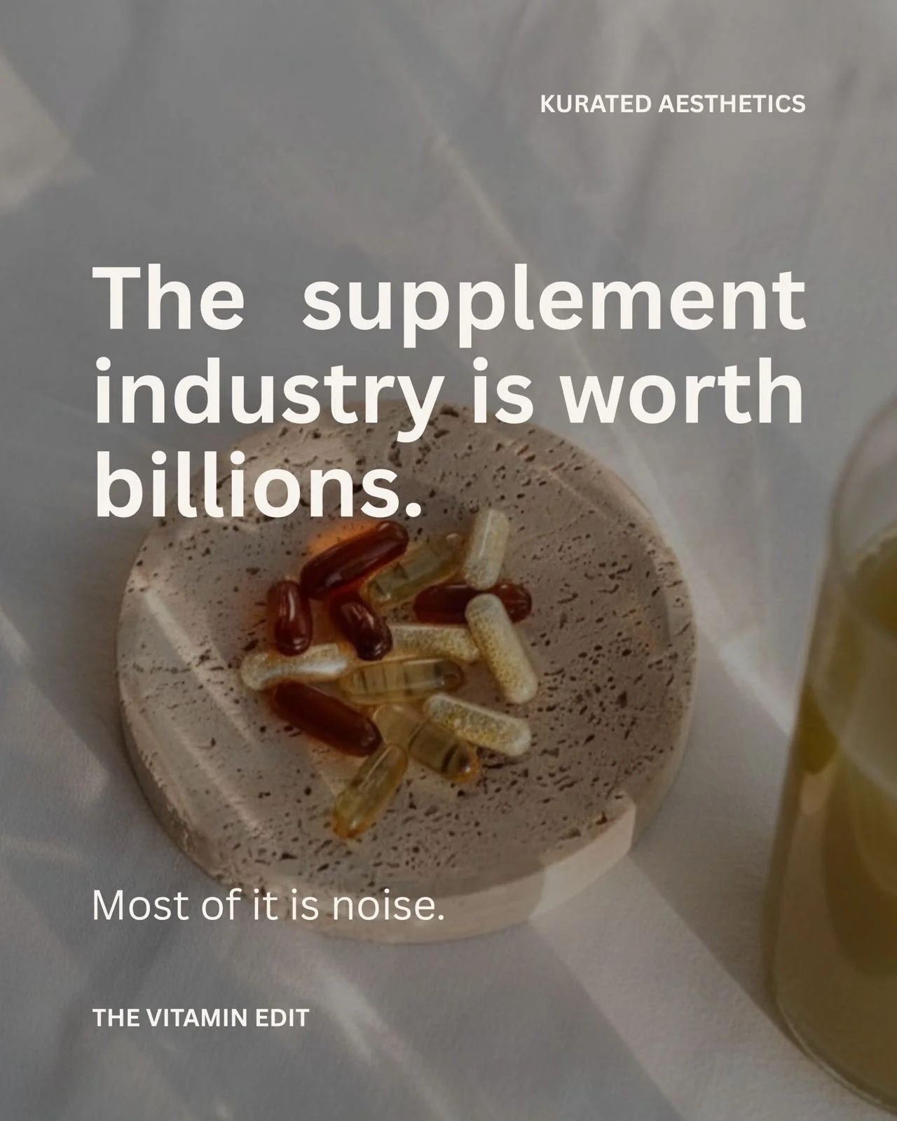 Not all supplements are worth taking. And some that are marketed most aggressively have the least evidence behind them.

The best starting point is always a blood test. Supplement to address what the body is actually deficient in, not what the market